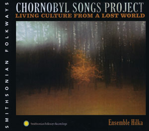 Cover of the newly released recording “Chornobyl Songs Project.”